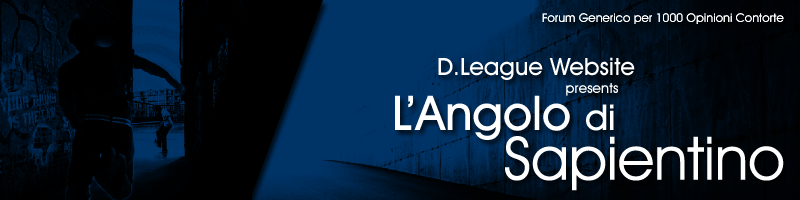 D-League presents : L'Angolo di Sapientino